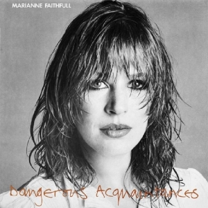 Faithfull Marianne - Dangerous Acquaintances in the group CD / Pop-Rock,Övrigt at Bengans Skivbutik AB (3957280)