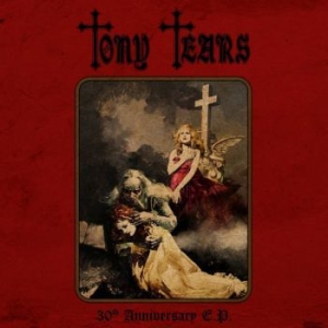 Tears Tony - 30Th Anniversary E.P. (Vinyl) in the group VINYL / Hårdrock at Bengans Skivbutik AB (3957424)