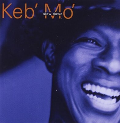 Keb Mo - Slow Down in the group OTHER / Övrigt / at Bengans Skivbutik AB (3957495)
