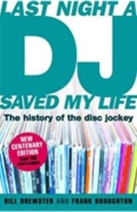 Bill Brewster - Last Night A Dj Saved My Life. The History Of The Disc Jockey in the group OUR PICKS / Music Books at Bengans Skivbutik AB (3960258)
