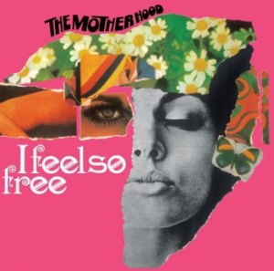 Motherhood - I Feel So Free (45 Rpm) in the group VINYL / Pop-Rock at Bengans Skivbutik AB (3961910)