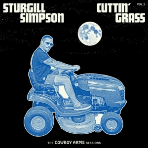 Sturgill Simpson - Cuttin' Grass - Vol. 2 (Black Vinyl in the group VINYL / Pop-Rock at Bengans Skivbutik AB (3962167)