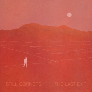 Still Corners - Last Exit in the group VINYL / Pop-Rock at Bengans Skivbutik AB (3962173)