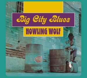 Howlin' Wolf - Big City Blues in the group CD / Blues,Jazz at Bengans Skivbutik AB (3963498)