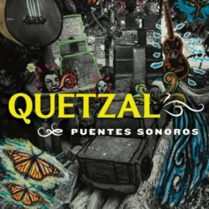 Quetzal - Puentes Sonoros in the group CD / Elektroniskt,World Music at Bengans Skivbutik AB (3963721)