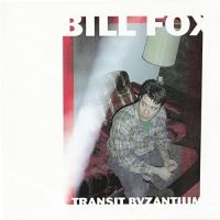 Fox Bill - Transit Byzantium in the group CD / Pop-Rock at Bengans Skivbutik AB (3963736)