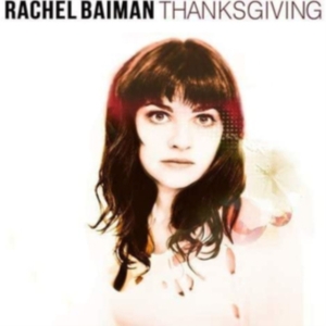 Baiman Rachel - Thanksgiving in the group MUSIK / CD-Maxi / Pop-Rock at Bengans Skivbutik AB (3963795)