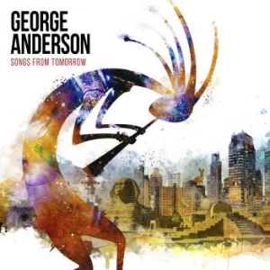 Anderson George - Songs From Tomorrow in the group CD / New releases / Jazz/Blues at Bengans Skivbutik AB (3964251)