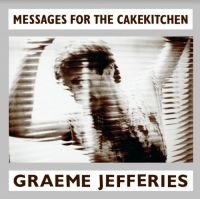 Jefferies Graeme - Messages For The Cakekitchen in the group VINYL / Pop-Rock at Bengans Skivbutik AB (3964484)