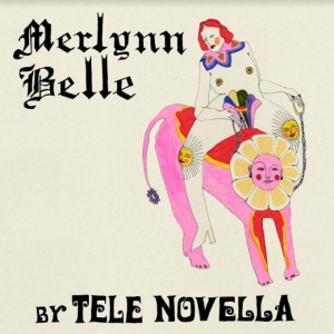 Tele Novella - Merlynn Belle in the group VINYL / Rock at Bengans Skivbutik AB (3964494)