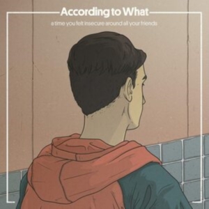 According To What - A Time You Felt Insecure Around All in the group OTHER / Övrigt / at Bengans Skivbutik AB (3964586)