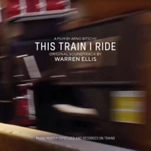 Ellis Warren - This Train I Ride (Original Soundtr in the group CD / New releases / Soundtrack/Musical at Bengans Skivbutik AB (3964613)