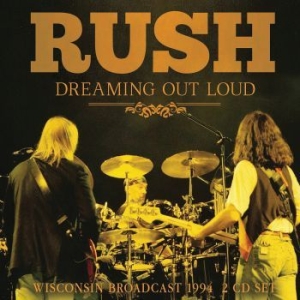 Rush - Dreaming Out Loud (2 Cd) Live Broad in the group CD / Hårdrock at Bengans Skivbutik AB (3965154)