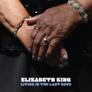 King Elizabeth - Living In The Last Days in the group VINYL / Jazz/Blues at Bengans Skivbutik AB (3965382)