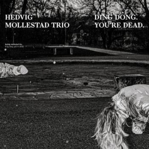 Mollestad Hedvig (Trio) - Ding Dong. You're Dead in the group VINYL / Rock at Bengans Skivbutik AB (3965443)