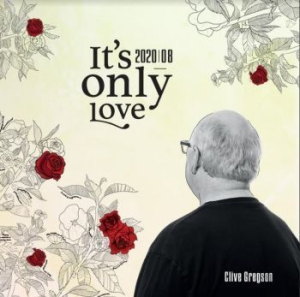 Gregson Clive - It's Only Love (2020-08) in the group CD / Pop at Bengans Skivbutik AB (3965487)
