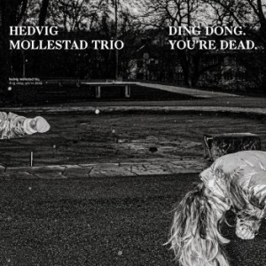 Mollestad Hedvig (Trio) - Ding Dong. You're Dead in the group CD / Pop-Rock at Bengans Skivbutik AB (3965516)