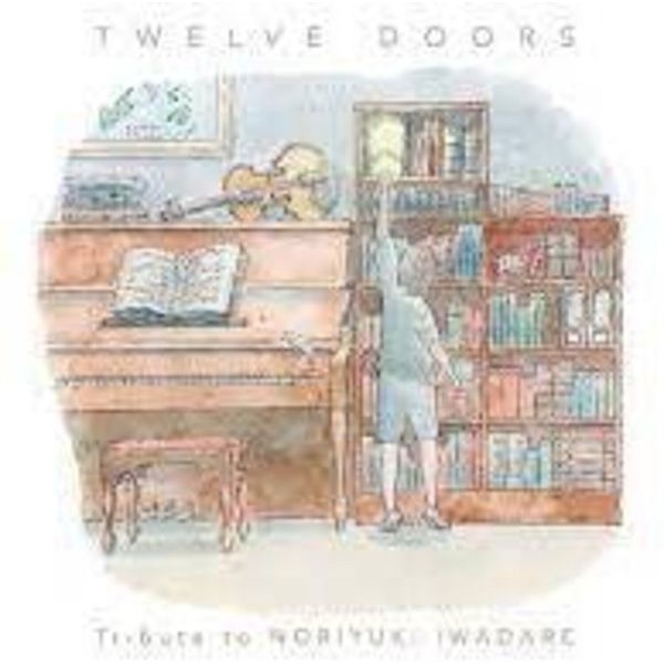 Iwadare Noriyuki - Twelve Doors - Tribute To Noriyuki in the group CD / Film/Musikal at Bengans Skivbutik AB (3965534)