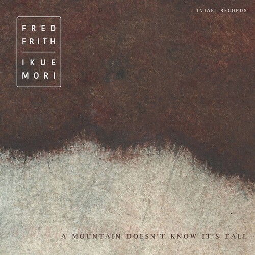 Frith Fred Mori Ikue - A Mountain Doesn't Know It's Tall in the group CD / Jazz/Blues at Bengans Skivbutik AB (3965605)