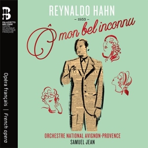 Hahn Reynaldo - Ô Mon Bel Inconnu in the group MUSIK / CD + Bok / Klassiskt at Bengans Skivbutik AB (3965611)