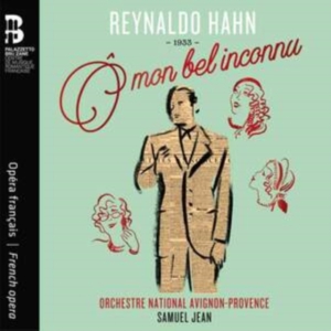 Hahn Reynaldo - Ô Mon Bel Inconnu in the group MUSIK / CD + Bok / Klassiskt at Bengans Skivbutik AB (3965611)