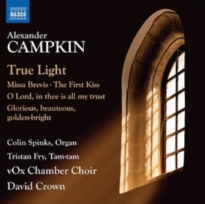 Campkin Alexander - True Light Missa Brevis The First in the group Externt_Lager / at Bengans Skivbutik AB (3965637)