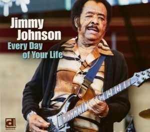 Jimmy Johnson - Every Day of Your Life in the group CD / Jazz/Blues at Bengans Skivbutik AB (3966688)