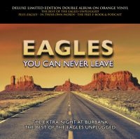 Eagles - You Can Never Leave (Orange Vinyl) in the group VINYL / Pop-Rock at Bengans Skivbutik AB (3968552)