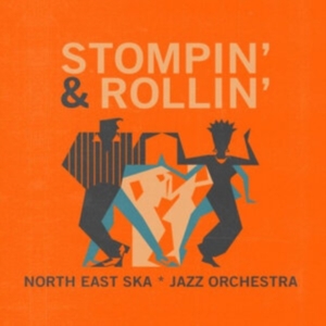 North East Ska Jazz Orchestra - Stompin' & Rollin' (Vinyl Lp) in the group VINYL / Pop-Rock at Bengans Skivbutik AB (3969444)