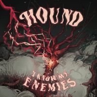 Hound - I Know My Enemies (Digipack) in the group CD / Hårdrock at Bengans Skivbutik AB (3969463)
