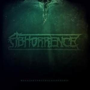 Abhorrence - Megalohydrothalassophobic in the group CD / Hårdrock/ Heavy metal at Bengans Skivbutik AB (3969950)
