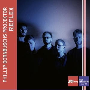 Dornbusch Phillip -Projektor- - Reflex - Jazz Thing Next Generation Vol. in the group CD / Jazz at Bengans Skivbutik AB (3970189)