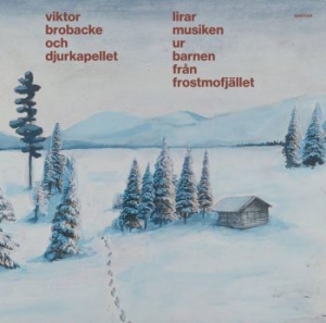 Brobacke Viktor & Djurkapellet - Lirar Musiken Ur Barnen Från Frostm in the group VINYL / Jazz at Bengans Skivbutik AB (3971192)
