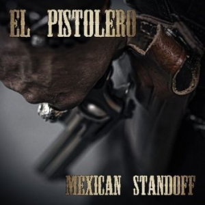 El Pistolero - Mexican Standoff in the group CD / Rock at Bengans Skivbutik AB (3971788)