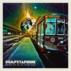Dumpstaphunk - Where Do We Go From Here in the group CD / Upcoming releases / RNB, Disco & Soul at Bengans Skivbutik AB (3971857)