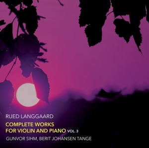 Langgaard Rued - Complete Works For Violin & Piano, in the group Externt_Lager /  at Bengans Skivbutik AB (3971870)