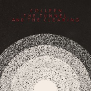 Colleen - Tunnel And The Clearing (White) in the group VINYL / Pop-Rock at Bengans Skivbutik AB (3975072)