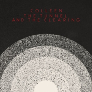 Colleen - Tunnel And The Clearing in the group VINYL / Rock at Bengans Skivbutik AB (3975102)