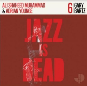 Younge Adrian / Bartz Gary / Muhamm - Jazz Is Dead 006 in the group CD / New releases / Jazz/Blues at Bengans Skivbutik AB (3975109)