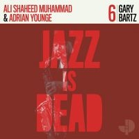 Younge Adrian / Bartz Gary / Muhamm - Jazz Is Dead 006 in the group CD / Jazz at Bengans Skivbutik AB (3975109)