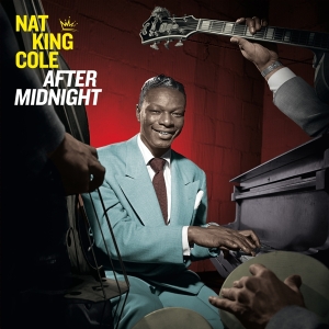 Cole Nat King - After Midnight -Bonus Tracks- in the group CD / New releases / Jazz/Blues at Bengans Skivbutik AB (3975242)