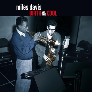 Davis Miles - Birth Of The Cool -Bonus Tracks- in the group CD / New releases / Jazz/Blues at Bengans Skivbutik AB (3975247)