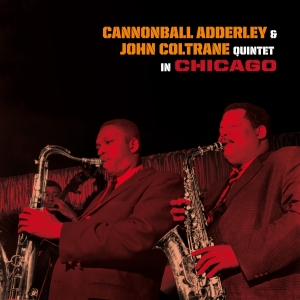 Adderley Cannonball - Quintet In Chicago & Cannonball Takes Ch in the group CD / New releases / Jazz/Blues at Bengans Skivbutik AB (3975248)