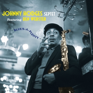 Hodges Johnny feat. Ben Webster - Blues-A-Plenty -Bonus Tracks- in the group CD / Jazz at Bengans Skivbutik AB (3975251)
