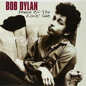 Bob Dylan - House Of The Risin' Sun in the group VINYL / Pop-Rock,World Music at Bengans Skivbutik AB (3975258)