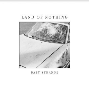 Baby Strange - Land Of Nothing in the group VINYL / Rock at Bengans Skivbutik AB (3975883)