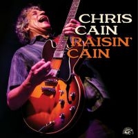 Cain Chris - Raisin' Cain in the group CD / Upcoming releases / Jazz/Blues at Bengans Skivbutik AB (3975885)