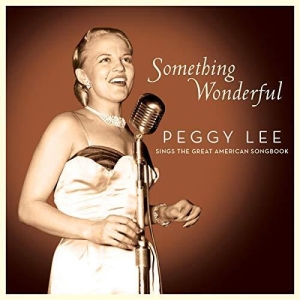 Peggy Lee - Something Wonderful: Peggy Lee in the group CD / New releases / Jazz/Blues at Bengans Skivbutik AB (3975905)