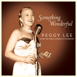 Peggy Lee - Something Wonderful: Peggy Lee in the group CD / Jazz at Bengans Skivbutik AB (3975905)
