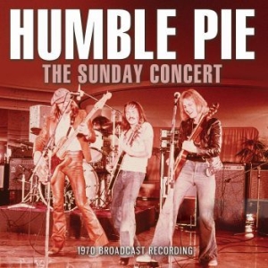 Humble Pie - Sunday Concert (Live Broadcast 1970 in the group CD / Pop at Bengans Skivbutik AB (3976406)